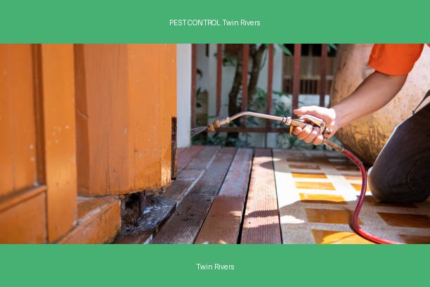PEST CONTROL Twin Rivers